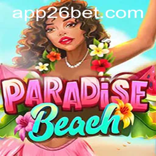 Exploring the Thrills of ParadiseBeach with 26bet PH Login